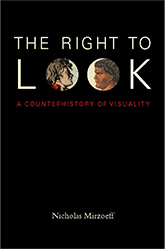 The Right to Look: A Counter History of Visuality
Duke University Press, 2011